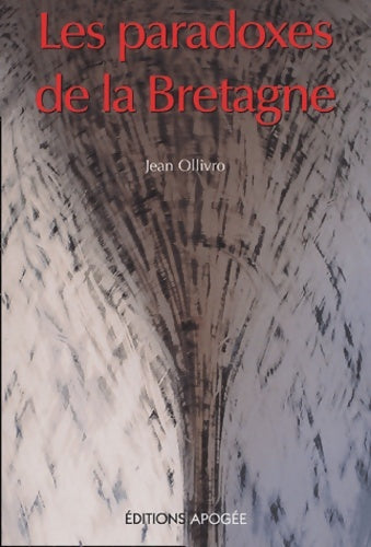 Livrenpoche : Les paradoxes de la Bretagne - Jean Ollivro - Livre