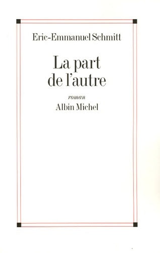 Livrenpoche : La part de l'autre - Eric-Emmanuel Schmitt - Livre