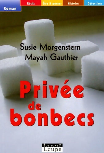 Livrenpoche : Privée de bonbecs (grands caractères) - Susie Morgenstern - Livre