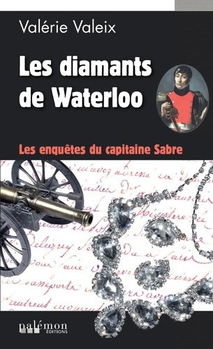 Livrenpoche : Les diamants de Waterloo - Valérie Valeix - Livre