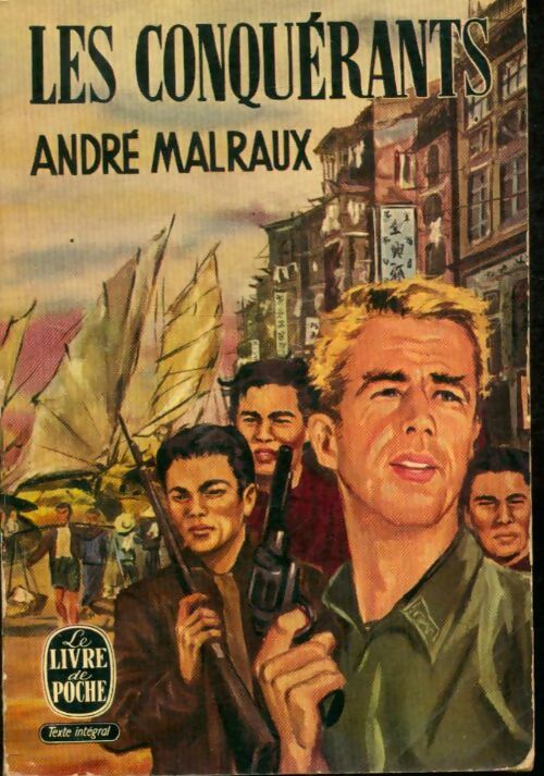 Les conquérants - André Malraux -  Le Livre de Poche - Livre