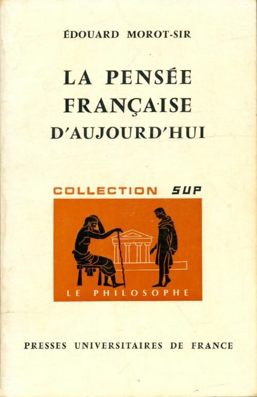 Livrenpoche : La pensée française d'aujourd'hui - Edouard Morot-Sir - Livre