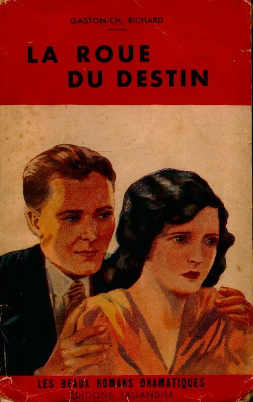 Livrenpoche : La roue du destin - Gaston-Charles Richard - Livre