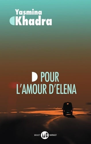 Livrenpoche : Pour l'amour d'Elena - Yasmina Khadra - Livre