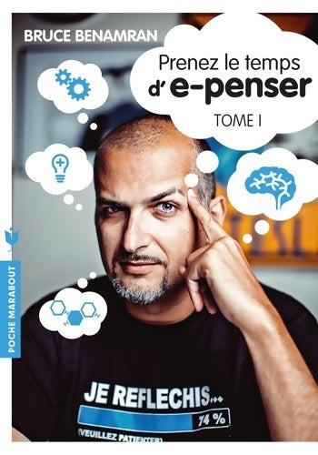 Livrenpoche : Prenez le temps d'e-penser Tome I - Bruce Benamran - Livre
