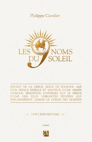 Les neuf noms du soleil - Philippe Cavalier - Livre