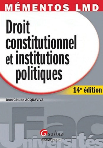 Livrenpoche : Droit constitutionnel et institutions politiques - Jean-Claude Acquaviva - Livre