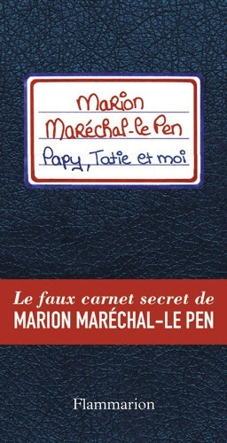 Livrenpoche : Papy, tatie et moi. Le faux carnet secret de Marion Maréchal-le Pen - Josselin Bordat - Livre