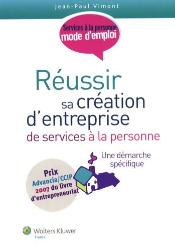 Livrenpoche : Réussir sa création d'entreprise de services à la personne : Une démarche spécifique - Jean-Paul Vimont - Livre