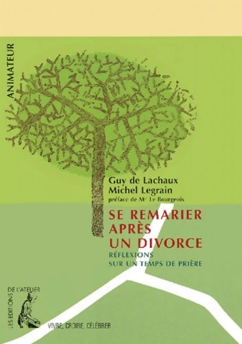Livrenpoche : Broché - se remarier après un divorce - réflexions sur un temps de prière - Michel Legrain Guy De Lachaux - Livre