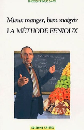 Livrenpoche : Mieux manger bien maigrir - Christian Fenioux - Livre