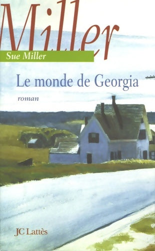 Livrenpoche : Le monde de georgia - Sue Miller - Livre
