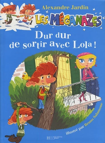 Livrenpoche : Méganazes  : Dur dur de sortir lola - Bruno Salamone - Livre