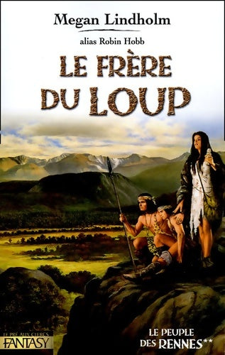 Livrenpoche : Le frère du loup - Megan Lindholm - Livre