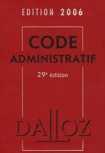 Livrenpoche : Code administratif 2006 - 29e éd. : Codes dalloz universitaires et professionnels - Pierre Bon - Livre
