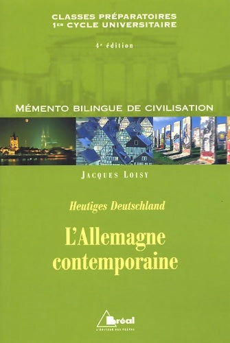 Livrenpoche : L'Allemagne contemporaine : Classes préparatoires premier cycle universitaire sciences politiques - Jacques Loisy - Livre