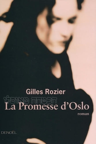 Livrenpoche : La promesse d'oslo - Gilles Rozier - Livre