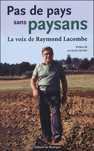 Pas de pays sans paysans : La voix de raymond lacombe - Raymond Lacombe - Livre