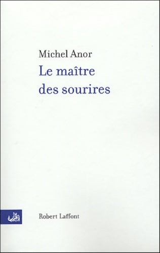 Livrenpoche : Le maître des sourires - Michel Anor - Livre
