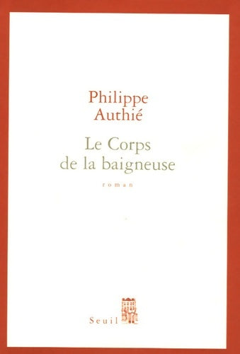 Livrenpoche : Le corps de la baigneuse - Philippe Authie - Livre
