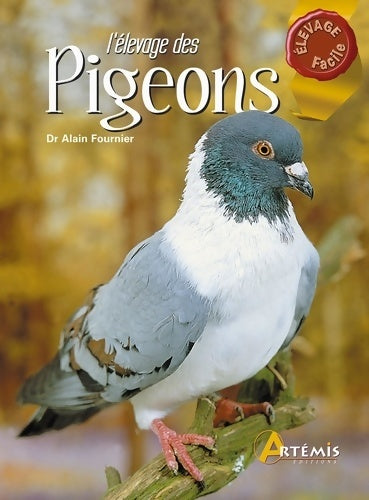 Livrenpoche : L'élevage des pigeons - Alain Fournier - Livre