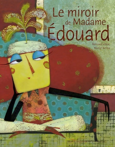 Livrenpoche : Le miroir de Madame Edouard - Bernard Villiot - Livre