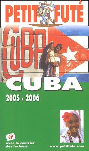 Livrenpoche : Cuba 2005-2006 le petit fute - Al. Dominique Auzias - Livre