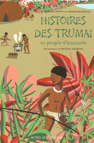 Livrenpoche : Trumai d'Amazonie (les) - Claire Merleau-Ponty - Livre