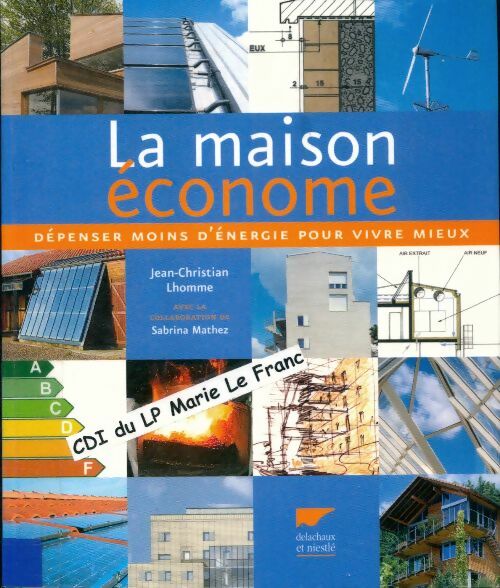 Livrenpoche : La maison économe : Consommer moins d'énergie pour mieux vivre - Jean-Christian Lhomme - Livre
