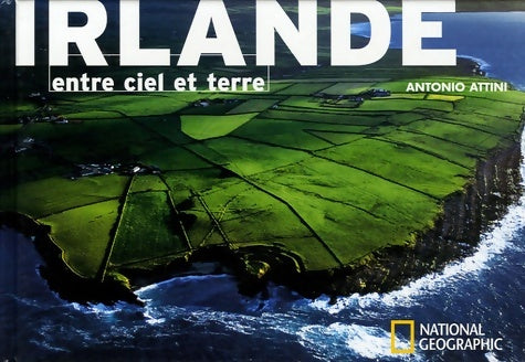 Livrenpoche : Irlande : Entre ciel et terre - Antonio Attini - Livre
