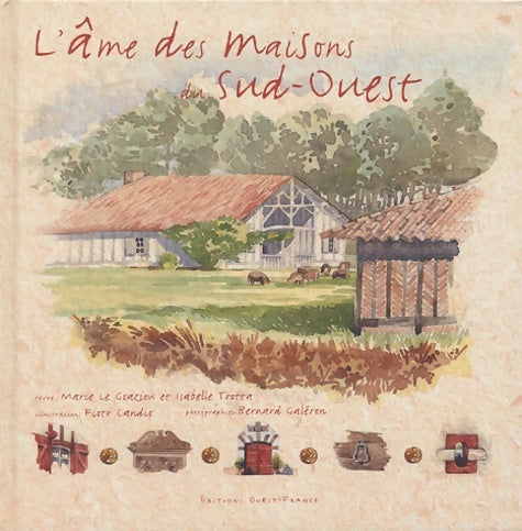 Livrenpoche : L'âme des maisons du sud-ouest - Marie Le Goaziou - Livre