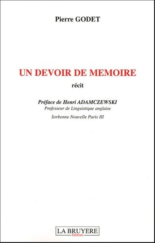 Livrenpoche : Un devoir de mémoire - Pierre Godet - Livre