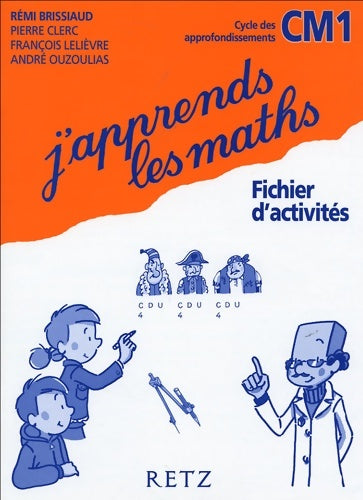 Livrenpoche : J'apprends les maths CM1 : Fichier d'activités - Rémi Brissiaud - Livre