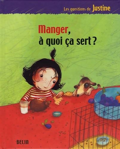 Livrenpoche : Manger à  quoi ça sert ? - Rebecca Dautremer - Livre