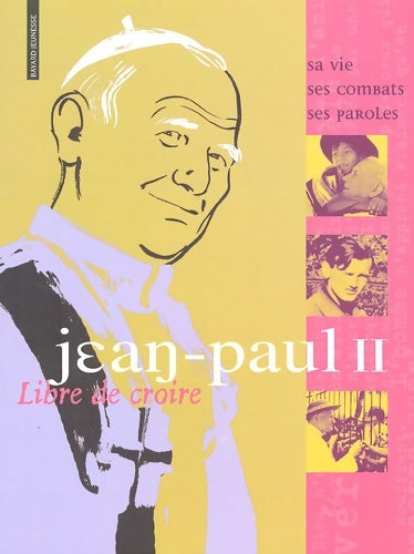 Livrenpoche : Jean Paul ii - libre de croire - Xavier Lecoeur - Livre