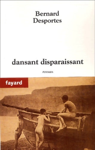 Livrenpoche : Dansant disparaissant - Bernard Desportes - Livre