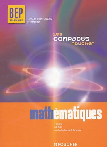 Livrenpoche : Les compacts : Mathématiques BEP tertiaires - D. Laurent - Livre