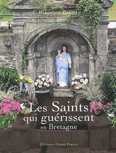 Livrenpoche : Saints qui guérissent en bretagne-compil - Hippolyte Gancel - Livre