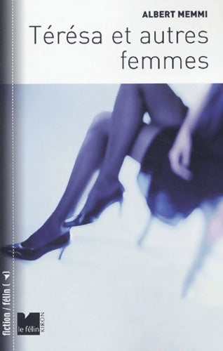 Livrenpoche : Térésa et autres femmes - Albert Memmi - Livre