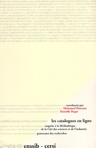 Livrenpoche : Les catalogues en ligne : Enquête à la médiathèque de la cité des sciences et de l'industrie : panorama des recherches - Mohamed Hassoun - Livre