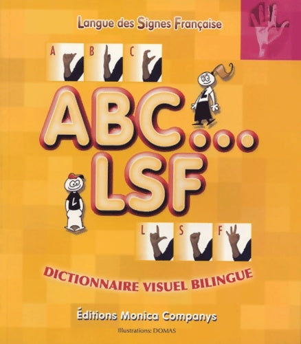 Abc... Lsf : Dictionnaire visuel bilingue - Monica Companys - Livre