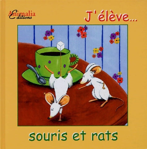 Livrenpoche : J'élève... Souris et rats - Marie-aude Costa - Livre