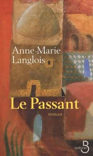 Livrenpoche : Le passant - Anne-Marie Langlois - Livre