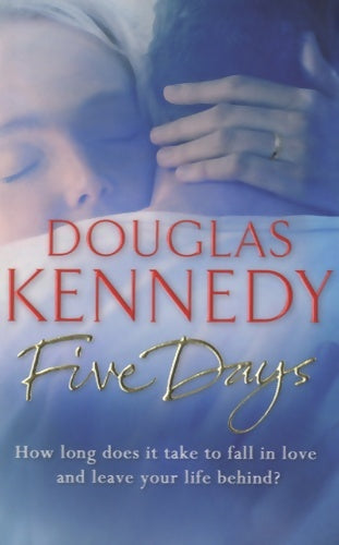 Five days - Douglas Kennedy - Livre