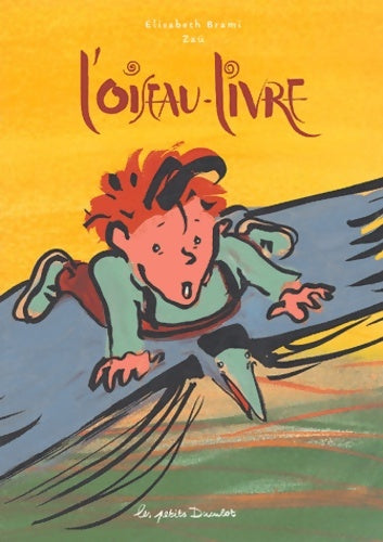 Livrenpoche : L'oiseau-livre - Elisabeth Brami - Livre