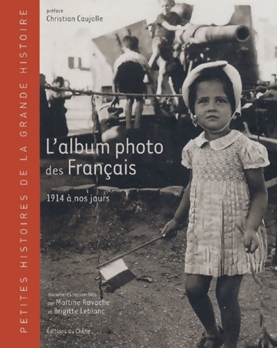 Livrenpoche : L'album photo des français de 1914 à nos jours - Martine Ravache - Livre