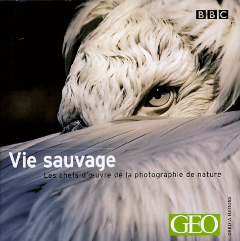 Livrenpoche : La vie sauvage volume 6 : Les chefs-d'oeuvres de la photographie nature - Collectif - Livre