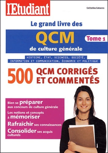 Livrenpoche : Le grand livre des QCM de culture générale : Tome I - Catherina Catsaros - Livre