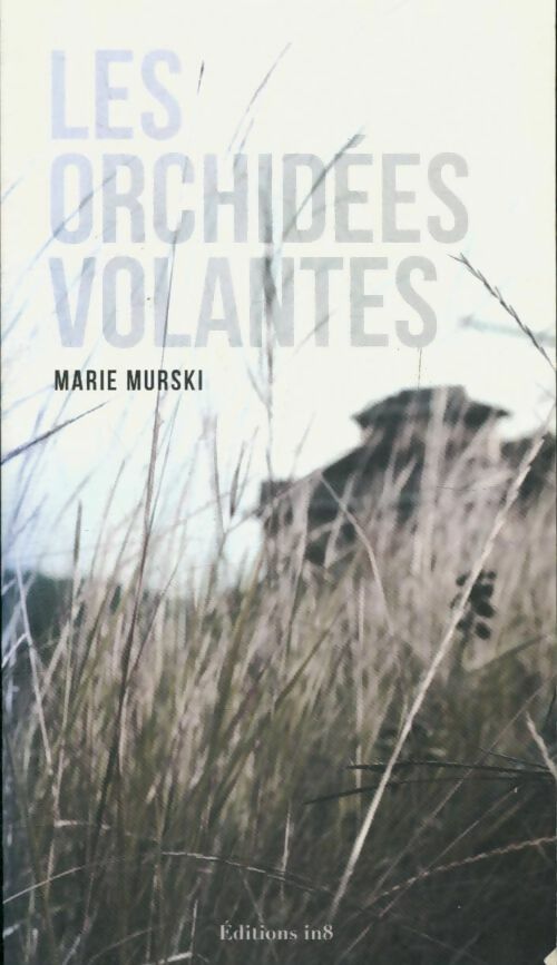 Livrenpoche : Les orchidées volantes - Marie Murski - Livre
