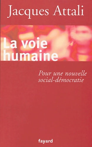 Livrenpoche : La voie humaine - Jacques Attali - Livre